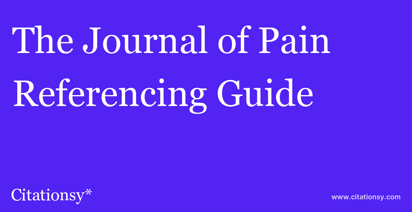 cite The Journal of Pain  — Referencing Guide